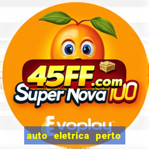 auto eletrica perto de mim